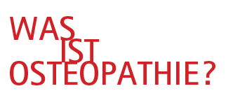 Was ist Osteopathie?